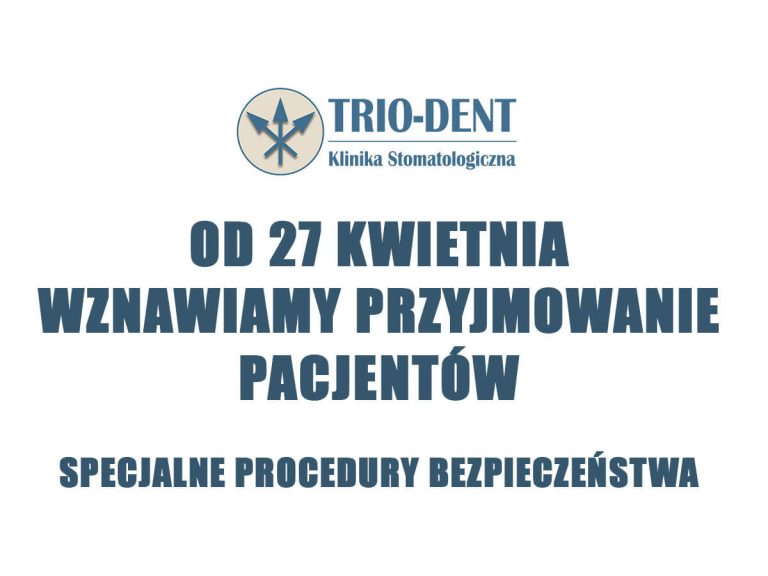 Od 27.04 TrioDent znowu działa