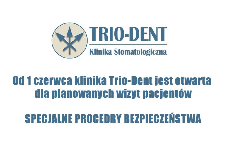 Klinika Trio-Dent ponownie otwarta dla pacjentów